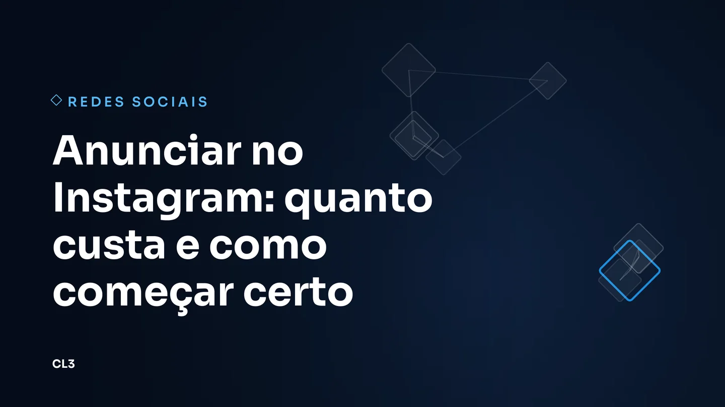 Capa do artigo: Anunciar no Instagram: quanto custa e como começar certo