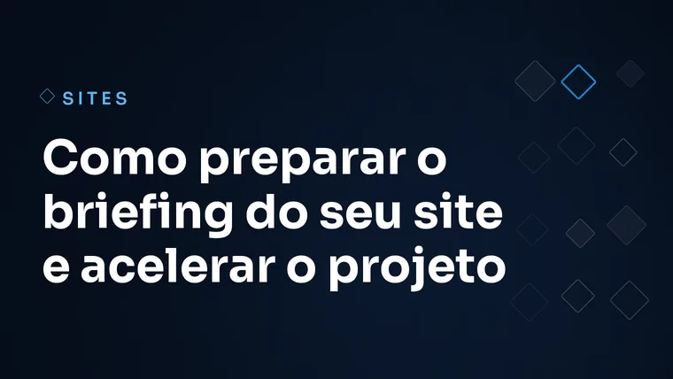 Capa do artigo: Como preparar o briefing do seu site e acelerar o projeto
