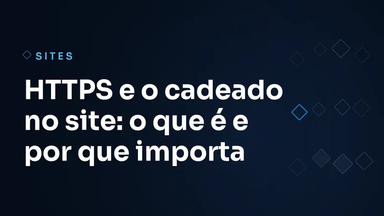 Capa do artigo: HTTPS e o cadeado no site: o que é e por que importa