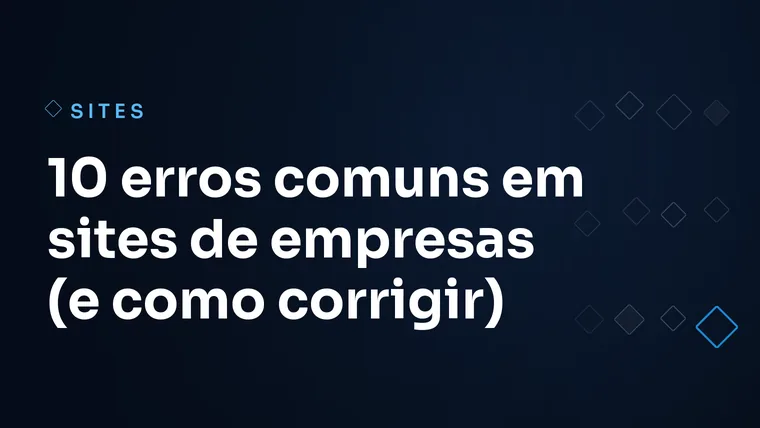 Capa do artigo: 10 erros comuns em sites de empresas (e como corrigir)