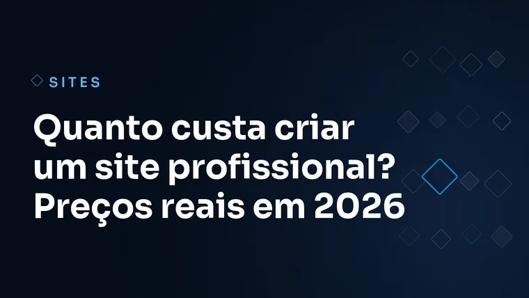Capa do artigo: Quanto custa criar um site profissional? Preços reais em 2026