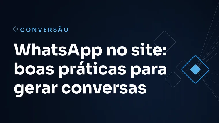 Capa do artigo: WhatsApp no site: boas práticas para gerar conversas